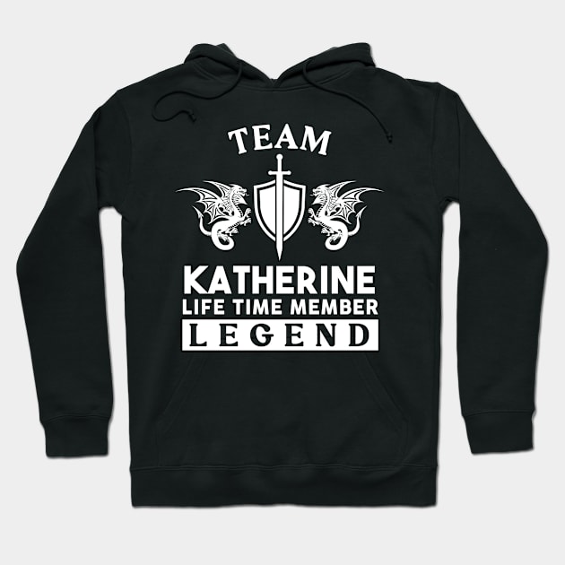 Katherine Name T Shirt - Katherine Life Time Member Legend Gift Item Tee Hoodie by unendurableslemp118